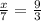 \frac{x}{7} = \frac{9}{3}