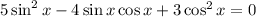 5\sin^2x-4\sin x\cos x+3\cos^2x=0