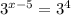 3^{x-5}=3 ^{4}&#10;