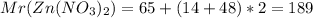 Mr(Zn(NO_3)_2)=65 + (14 + 48) * 2 = 189