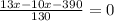 \frac{13x-10x-390}{130} =0