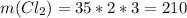 m(Cl_2) = 35 *2*3 = 210