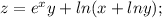 z=e^xy+ln(x+ln y);