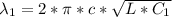 \lambda_{1}=2* \pi *c* \sqrt{L*C_{1}}