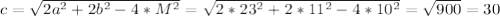 c =\sqrt{2a^2+2b^2-4*M^2} =\sqrt{2*23^2+2*11^2-4*10^2}= \sqrt{900}=30