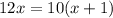 12x=10(x+1)