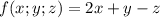 f(x;y;z)=2x+y-z