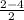 \frac{2-4}{2}