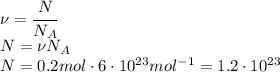 \nu= \cfrac{N}{N_A} &#10;\\\&#10;N=\nu N_A&#10;\\\&#10;N=0.2mol\cdot6\cdot10^{23}mol^{-1}=1.2\cdot10^{23}