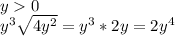 y0\\y^3 \sqrt{4y^2}=y^3*2y=2y^4