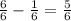 \frac{6}{6} - \frac{1}{6} = \frac{5}{6}