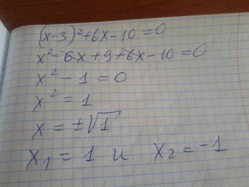 и расписать последовательно! (x-3)^2+6x=10