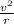 \frac{v ^{2} }{r}