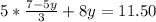 5*\frac{7-5y}{3}+8y=11.50