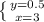 \left \{ {{y=0.5} \atop {x=3}} \right.