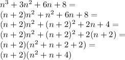 n^3+3n^2+6n+8=\\&#10;(n+2)n^2+n^2+6n+8=\\&#10;(n+2)n^2+(n+2)^2+2n+4=\\&#10;(n+2)n^2+(n+2)^2+2(n+2)=\\&#10;(n+2)(n^2+n+2+2)=\\&#10;(n+2)(n^2+n+4)