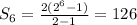 S_{6}=\frac{2(2^6-1)}{2-1}=126