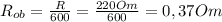 R_{ob}= \frac{R}{600} = \frac{220Om}{600} =0,37Om