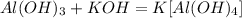 Al(OH)_3 + KOH = K[Al(OH)_4]