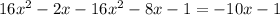 16x^{2}-2x-16x^{2}-8x-1=-10x-1