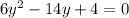 6y^{2}-14y+4=0