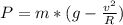 P=m*(g- \frac{v^{2}}{R})