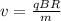 v= \frac{qBR}{m}