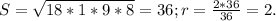 S= \sqrt{18*1*9*8}=36;r= \frac{2*36}{36}=2.