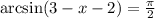 \arcsin(3-x-2)=\frac{\pi}{2}