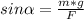 sin \alpha = \frac{m*g}{F}