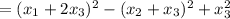 =(x_1+2x_3)^2-(x_2+x_3)^2+x_3^2