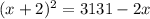 (x+2)^2=3131-2x