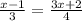 \frac{x - 1}{3} = \frac{3x + 2}{4}