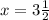 x=3 \frac{1}{2}