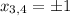 x_{3,4}= \pm 1