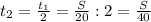 t_{2}=\frac{t_{1}}{2}=\frac{S}{20}:2=\frac{S}{40}