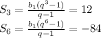 S_{3}= \frac{b_{1}(q^{3}-1)}{q-1}=12 \\ S_{6}= \frac{b_{1}(q^{6}-1)}{q-1}=-84