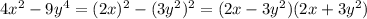 4x^2-9y^4=(2x)^2-(3y^2)^2=(2x-3y^2)(2x+3y^2)