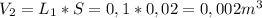 V_{2}=L_{1}*S=0,1*0,02=0,002m^3