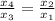 \frac{x_{4}}{x_{3}}=\frac{x_{2}}{x_{1}}