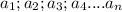 a_{1};a_{2};a_{3};a_{4}....a_{n}