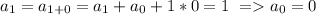 a_{1}=a_{1+0}=a_{1}+a_{0}+1*0=1 \ = a_{0}=0