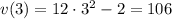 v(3)=12\cdot 3^2-2=106