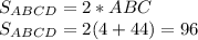 S_{ABCD} = 2*ABC\\&#10;S_{ABCD}=2(4+44)=96