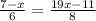 \frac{7 - x}{6} = \frac{19x - 11}{8}