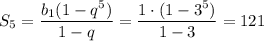 S_5=\dfrac{b_1(1-q^5)}{1-q}=\dfrac{1\cdot(1-3^5)}{1-3}=121