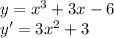 y=x^3+3x-6\\&#10;y'=3x^2+3