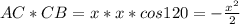 AC*CB=x*x*cos120=-\frac{x^2}{2}