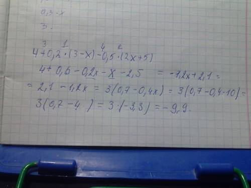 Выражение 4+0.2•(3-x)-0.5•(2x+5). чему равно его значение при x=10