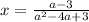 x= \frac{a-3}{a^{2} -4a+3}